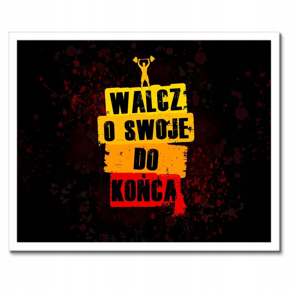 Plakáty v rámu 50x40 Bojuj o své až do konce