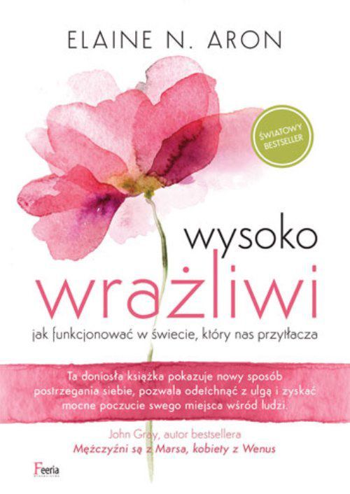 

Wysoko wrażliwi w.2022 Elaine N. Aron Feeria