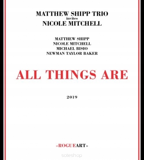 Matthew Shipp, Nicole Mitchell All Things Are CD