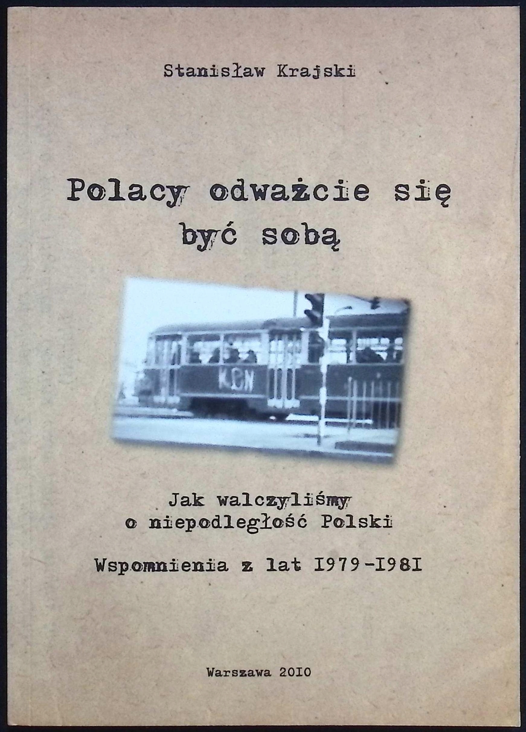 Polacy odważcie się być sobą Stanisław Krajski