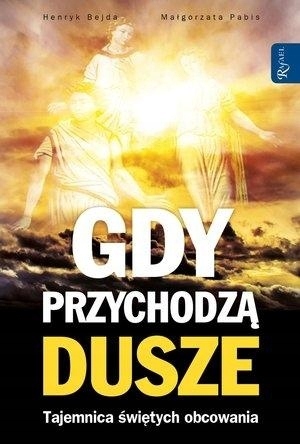 

Gdy przychodzą dusze