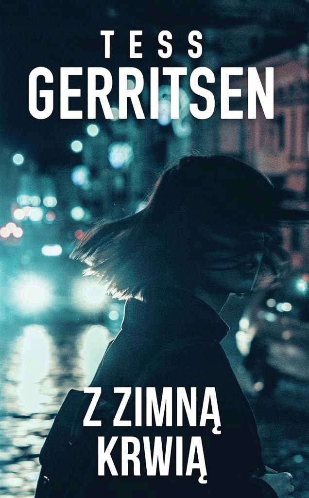 

Z Zimną Krwią, Tess Gerritsen