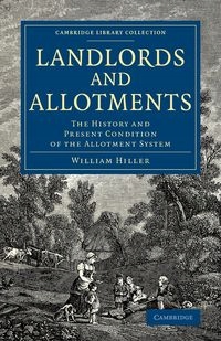 LANDLORDS AND ALLOTMENTS WILLIAM ONSLOW HILLIER