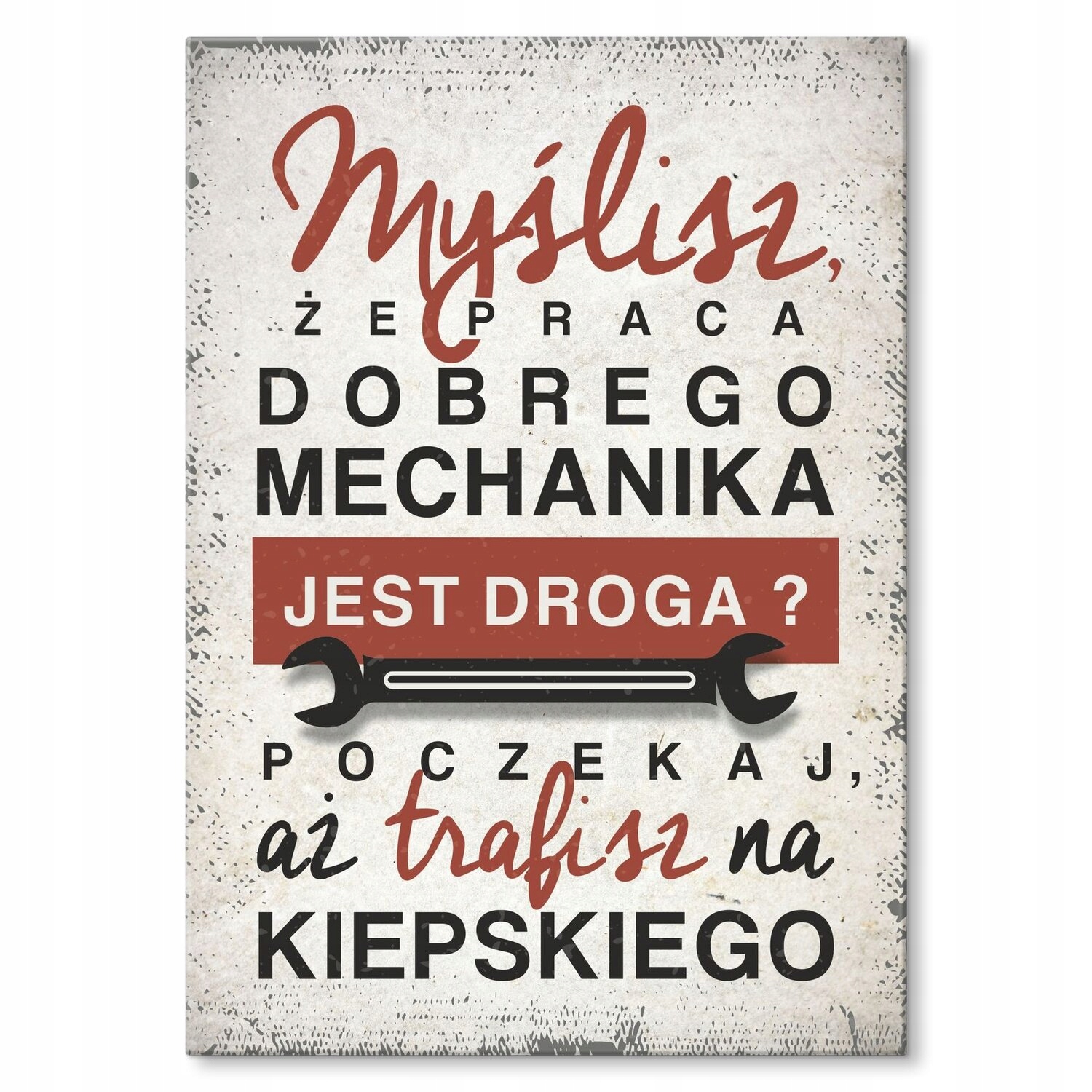Kovová plakát práce dobrého mechanika Dárek 30 x 42 cm
