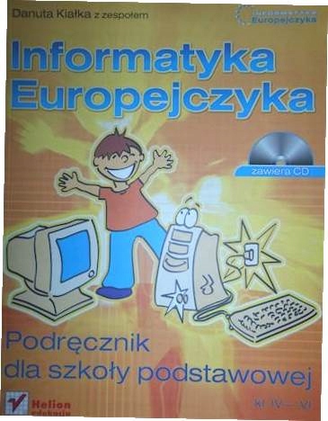 Informatyka Europejczyka. Podręcznik - Kiałka