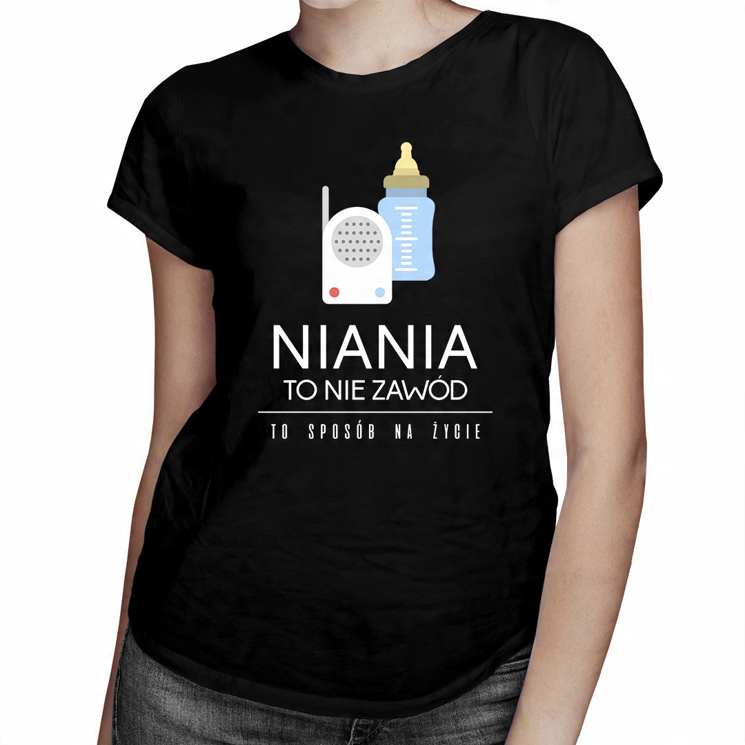 

Niania to nie zawód, to styl życia - dla niani