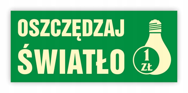 TABLICA BHP-OSZCZĘDZAJ ŚWIATŁO PA009
