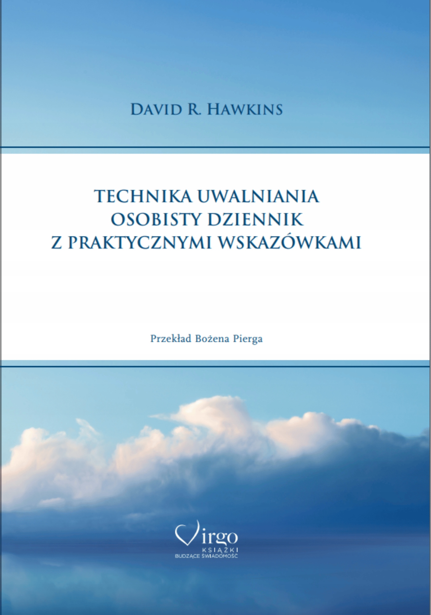 Technika uwalniania. Osobisty dziennik z praktycznymi wskazówkami