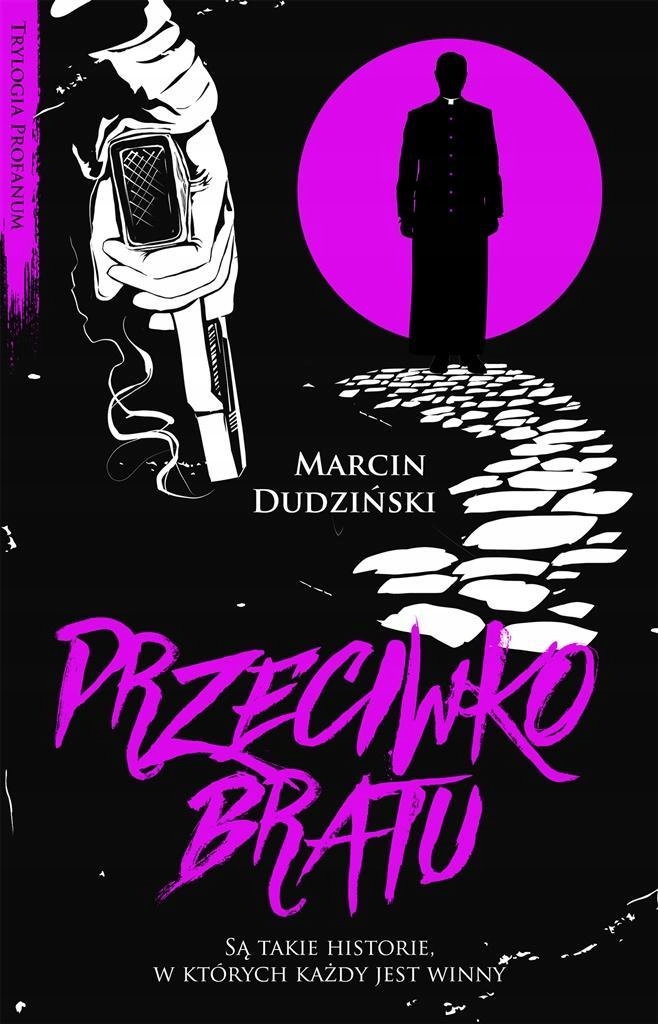 Przeciwko Bratu, Marcin Dudziński-Zdjęcie-0