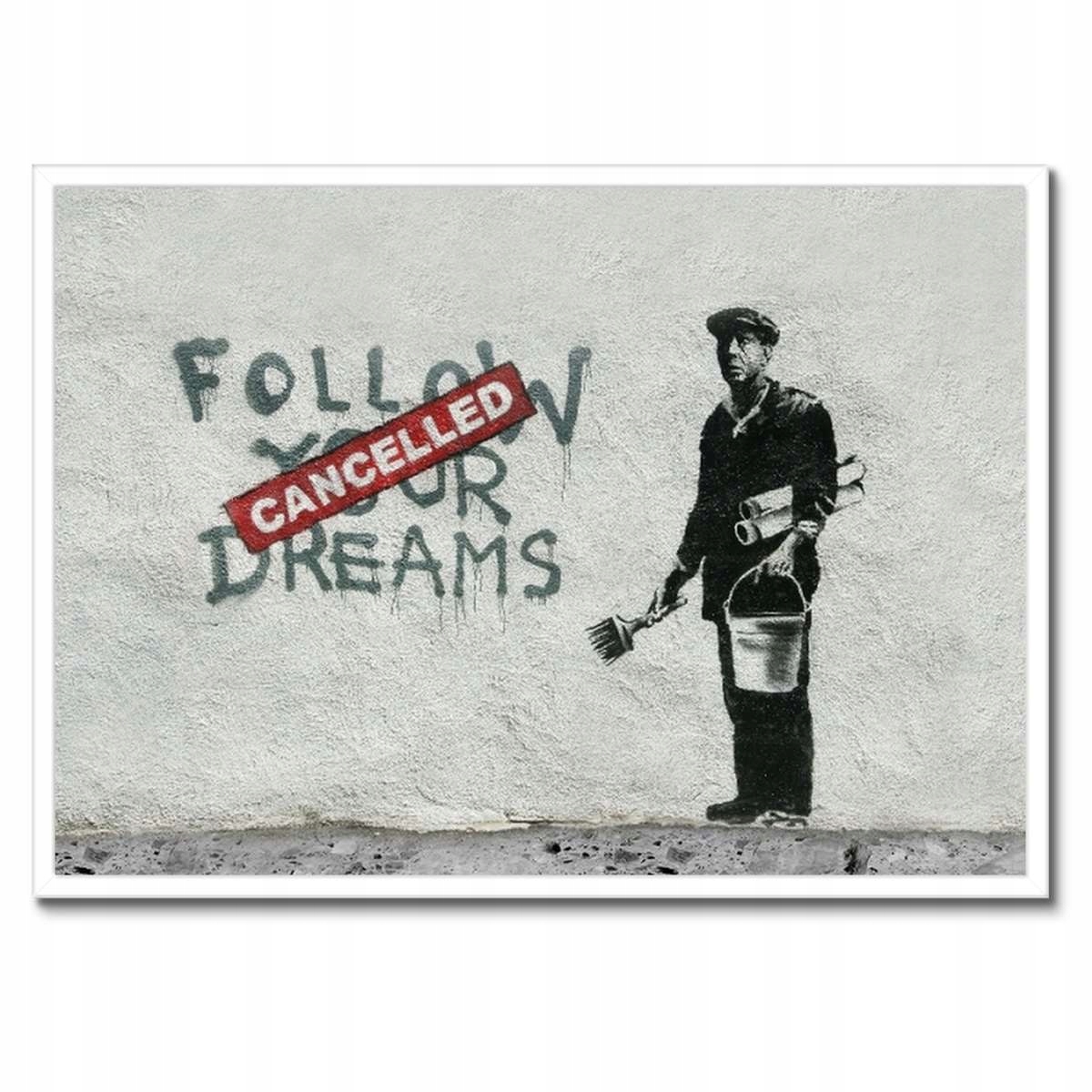 Plakáty v rámu 70x50 Banksy Follow Your Dreams