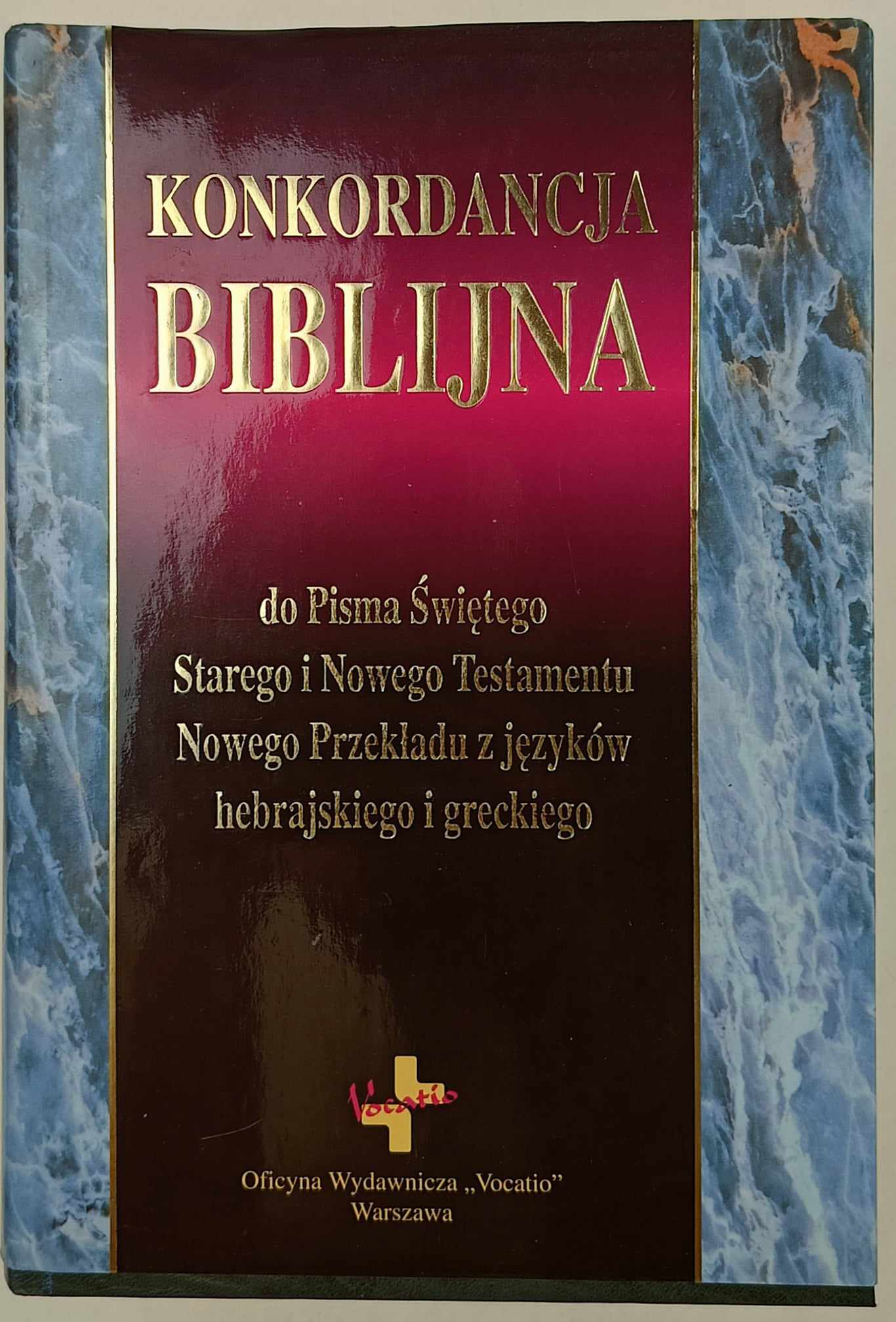 Konkordancja biblijna do Pisma Świętego Starego i Nowego Testamentu Nowego