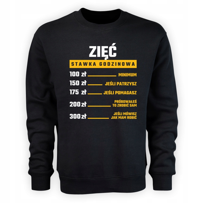 

Zięć stawka godzinowa bluza prezent