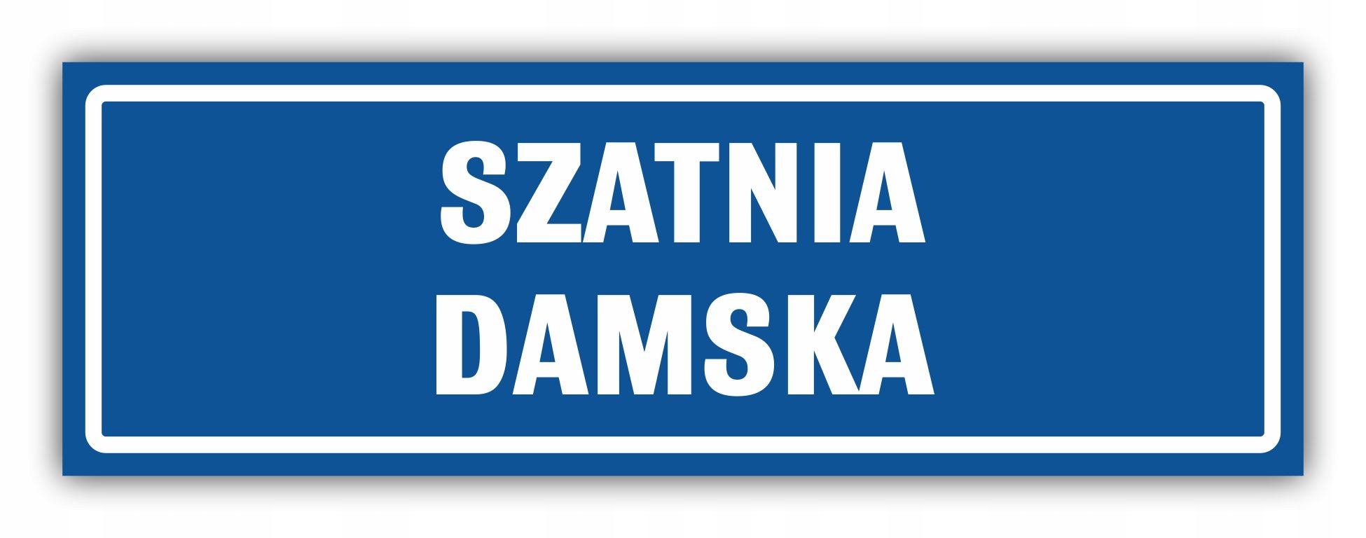 

Tabliczka Szatnia Damska 30x10 cm Uv