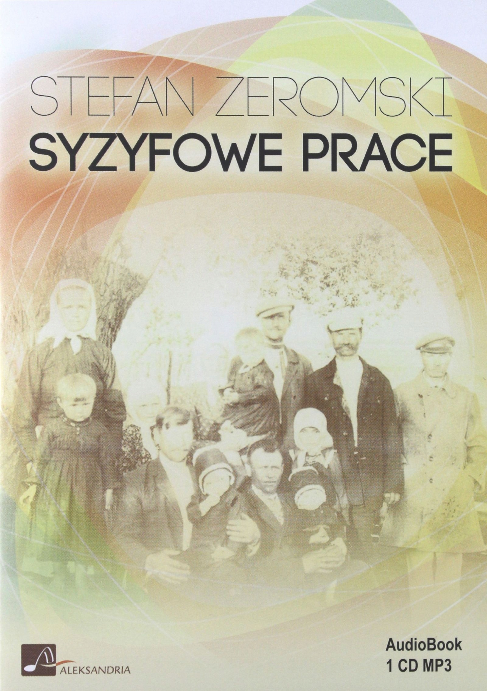 SYZYFOWE PRACE - STEFAN ŻEROMSKI [AUDIOBOOK] [CD]