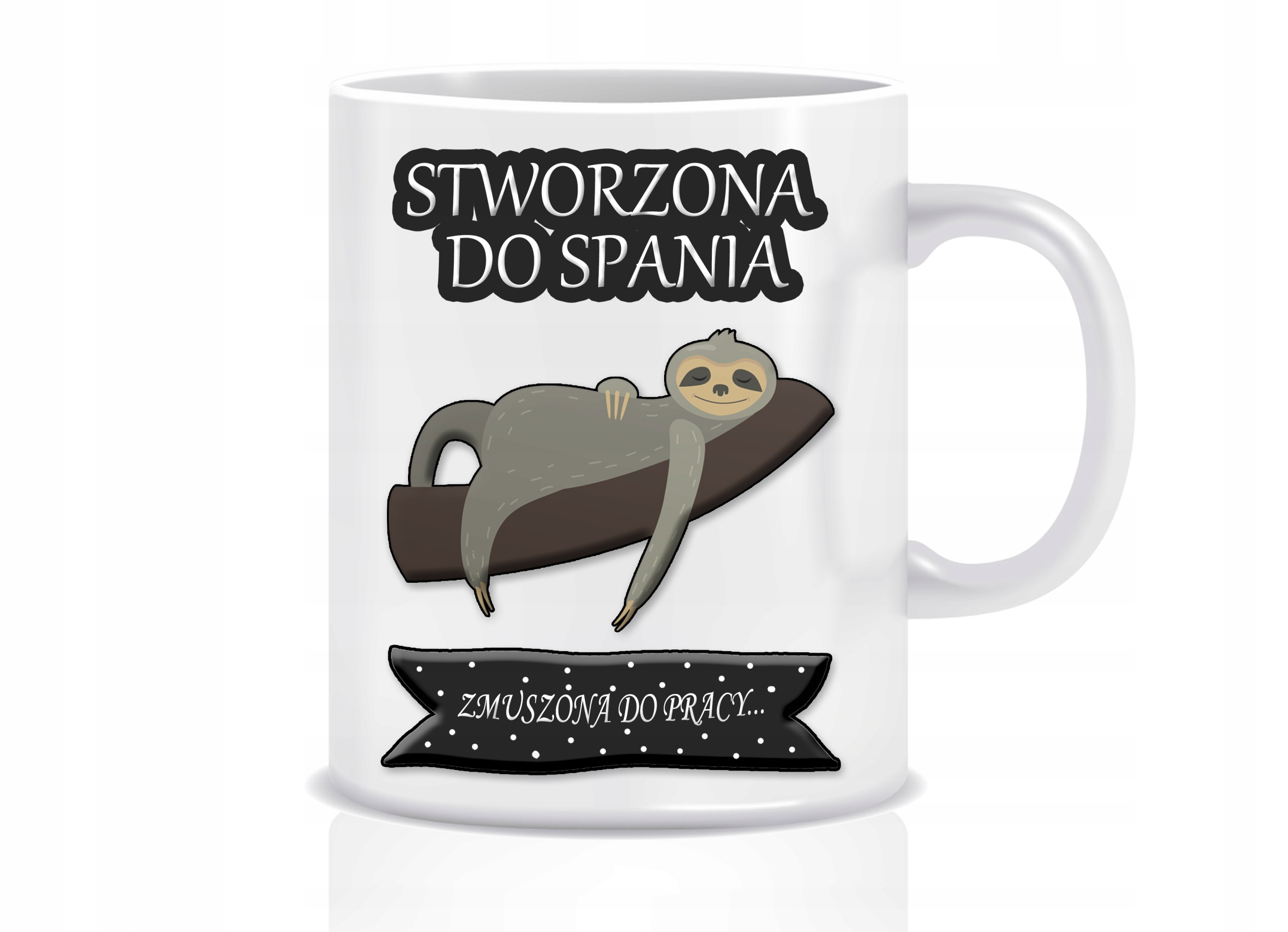 

Kubek Śmieszny Stworzona Do Spania Imię