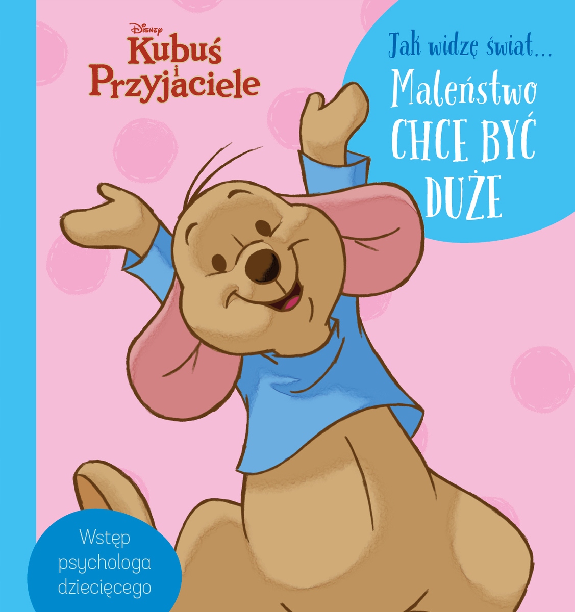 

Jak widzę świat… Maleństwo chce być duże. Disney