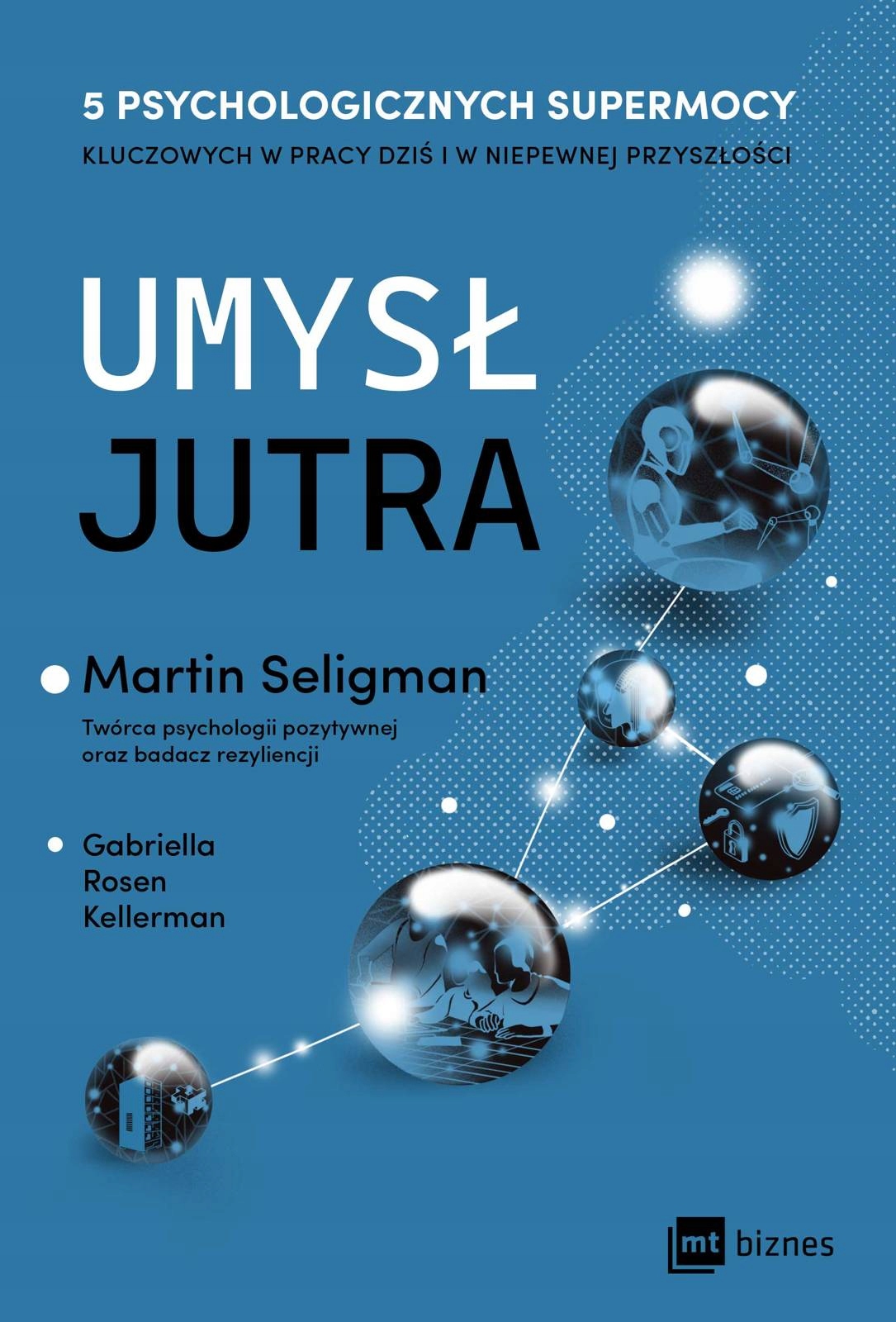 Umysł jutra, Gabriella Rosen Kellerman, Seligman