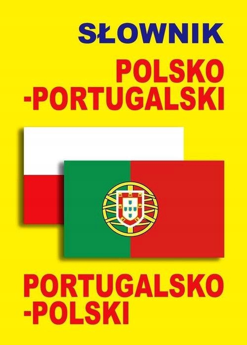 SŁOWNIK POLSKO-PORTUGALSKI PORTUGALSKO-POLSKI