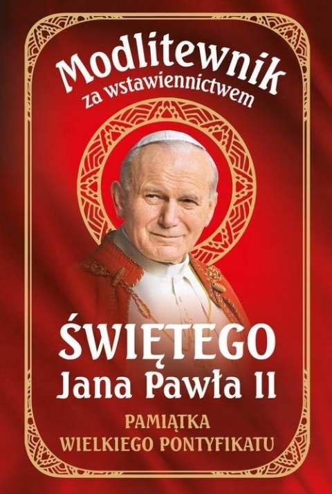 Modlitewnik za wstawiennictwem św Jana Pawła