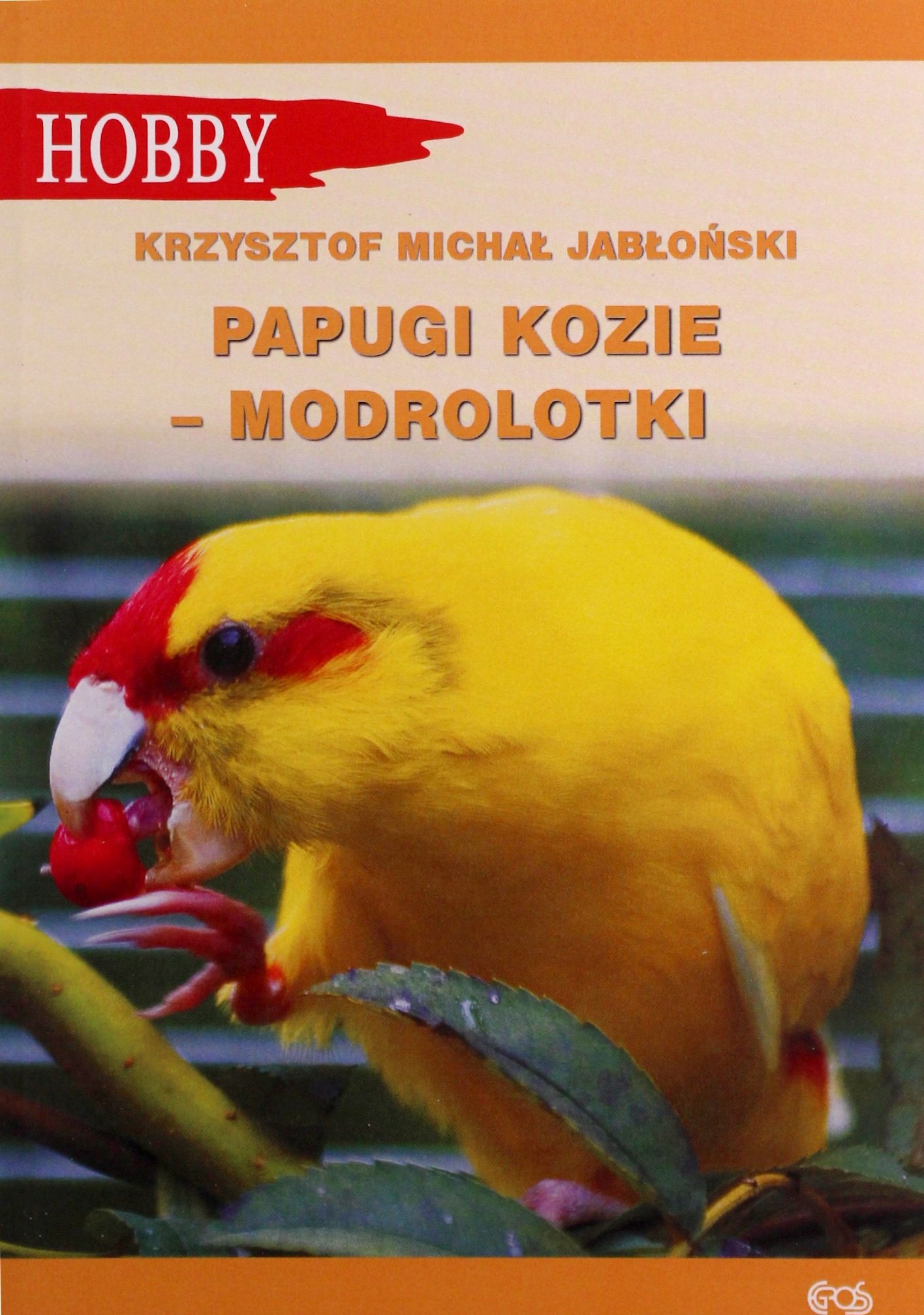 PAPUGI KOZIE - Krzysztof Michał Jabłoński [KSIĄŻKA]