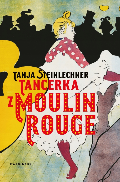 Tancerka z Moulin Rouge Tanja Steinlechner