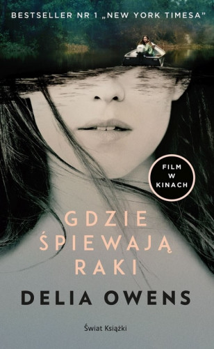

Gdzie śpiewają raki Delia Owens Świat Książki