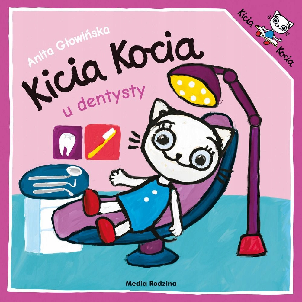 Kicia Kocia u dentysty książka o wizycie u stomatologa mycie zębów