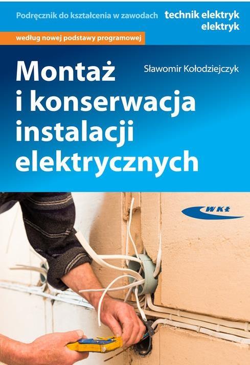 INSTALACJE ELEKTRYCZNE POMIARY MONTAŻ KONSERWACJ.. Okładka miękka
