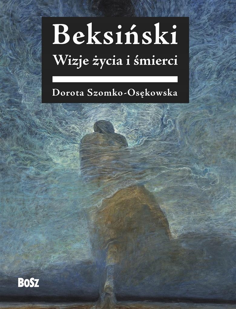 

Beksiński. Wizje Życia I Śmierci