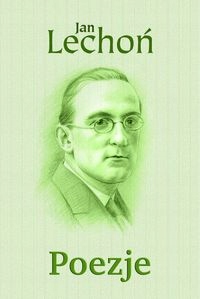 POEZJE JAN LECHOŃ