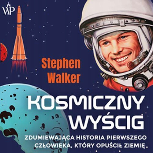 KOSMICZNY WYŚCIG. ZDUMIEWAJĄCA HISTORIA PIERWSZEGO CZŁOWIEKA, .. AUDIOBOOK