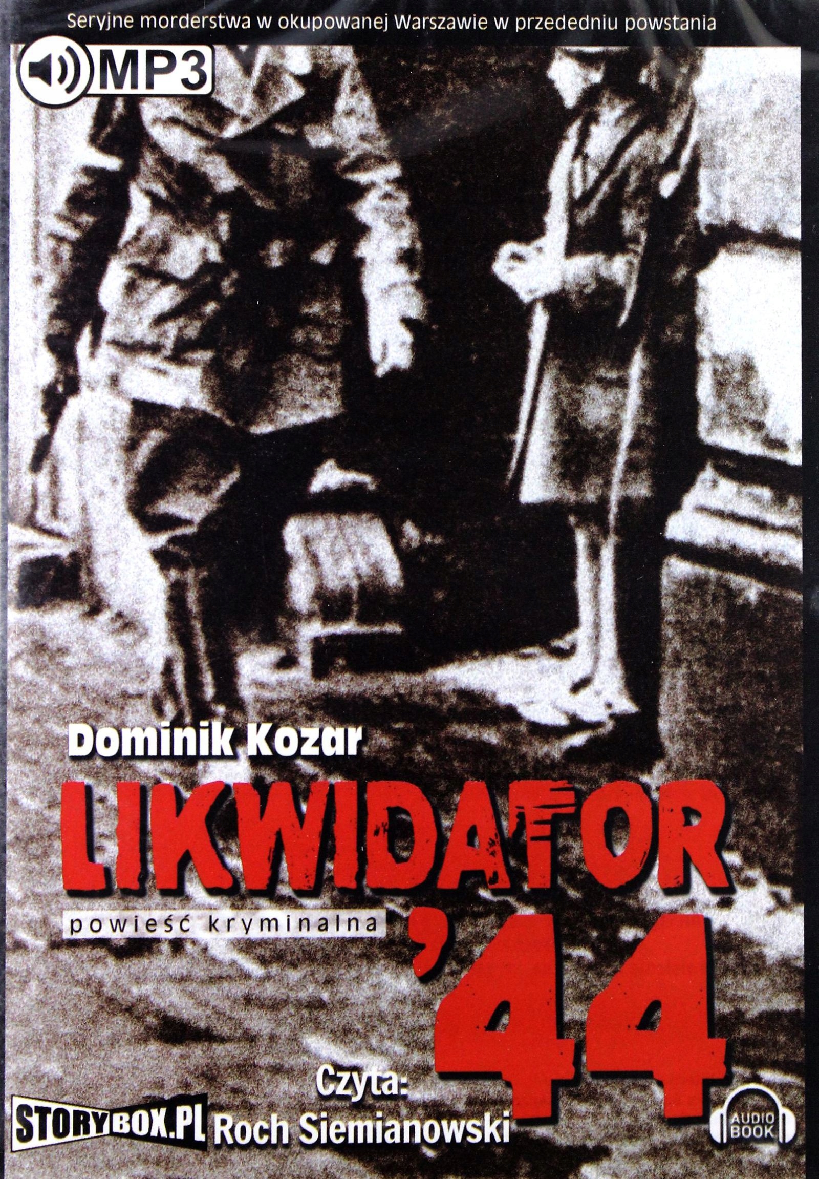 LIKWIDATOR '44 - KOZAR DOMINIK [AUDIOBOOK] [CD-MP3]