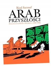 ARAB PRZYSZŁOŚCI T. 2 - DZIECIŃSTWO NA BLISKIM. . RIAD SATTOUF