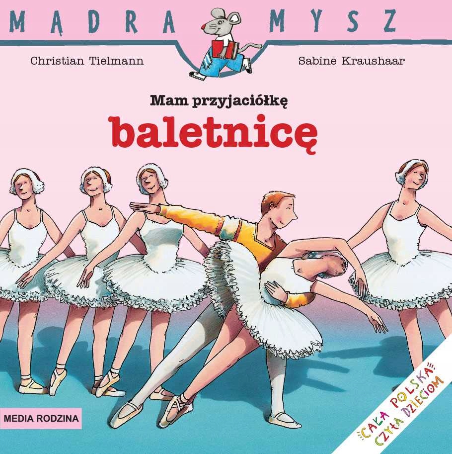

Mądra mysz: Mam przyjaciółkę baletnicę