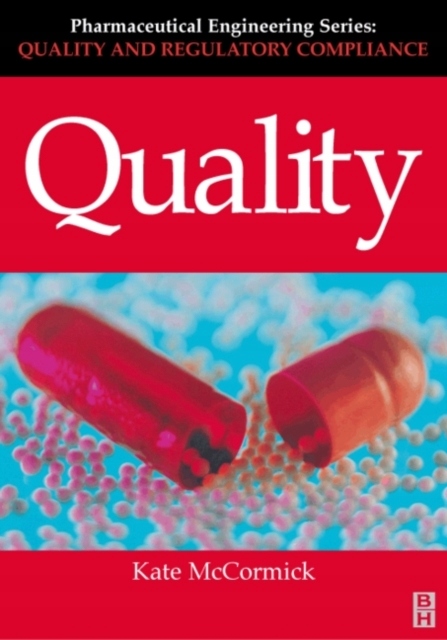 Quality (Pharmaceutical Engineering Series) KATE (CONSULTANT MCCORMICK