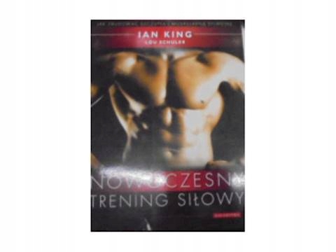 Nowoczesny trening siłowy Jak zbudować szczupłą i