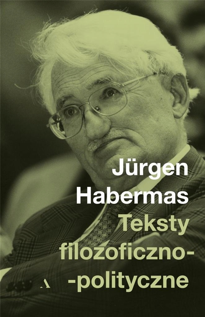 Teksty Filozoficzno-polityczne, Jurgen Habermas