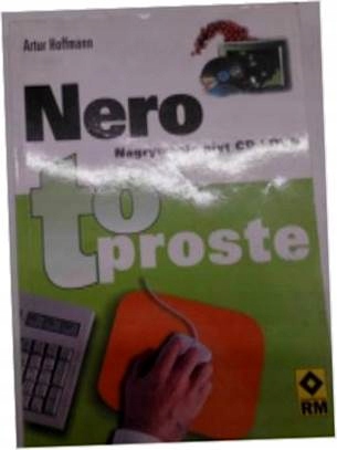 Nero Nagrywanie plyt CD i DVD. To proste.