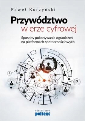 Paweł Korzyński - Przywództwo w erze cyfrowej