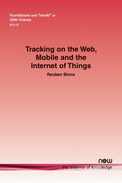Tracking on the Web, Mobile and the Internet of Things REUBEN BINNS