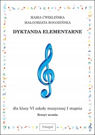 Dyktanda elementarne 6 – Zeszyt ucznia M.Ćwiklińska, M. Rogozińska