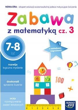 ZABAWA Z MATEMATYKĄ część 3 - 7-8 latki NOWA ERA Nośnik książka papierowa