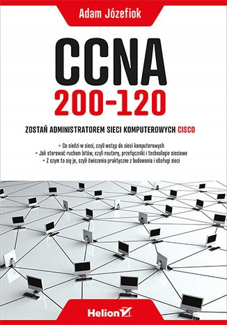 CCNA 200-120. Zostań administratorem sieci