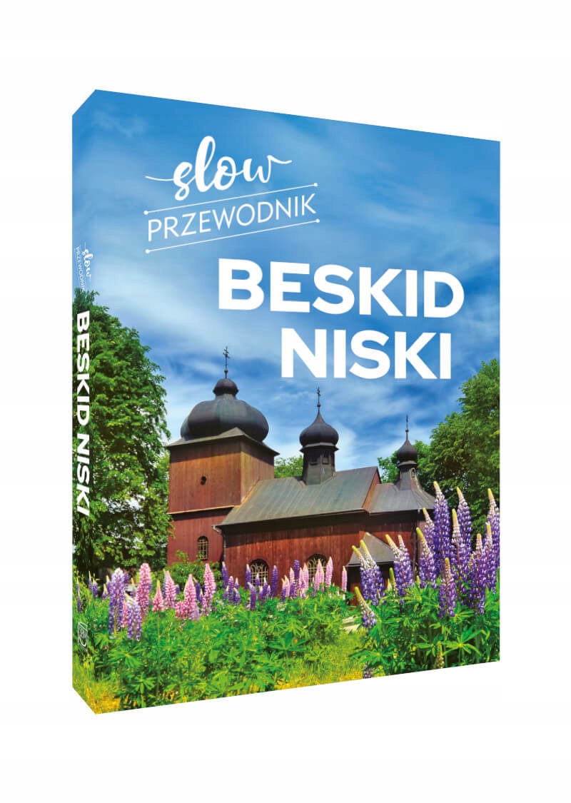 

Slow Przewodnik Beskid Niski Odkrywanie Miejsc