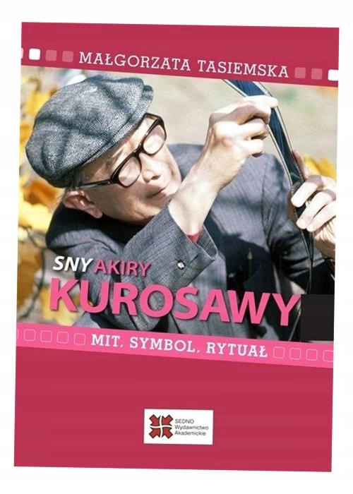 Sny Akiry Kurosawy. Mit, Symbol, Rytuał
