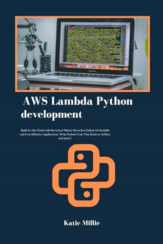 AWS Lambda Python development: Build for the Cloud with Serverless Master