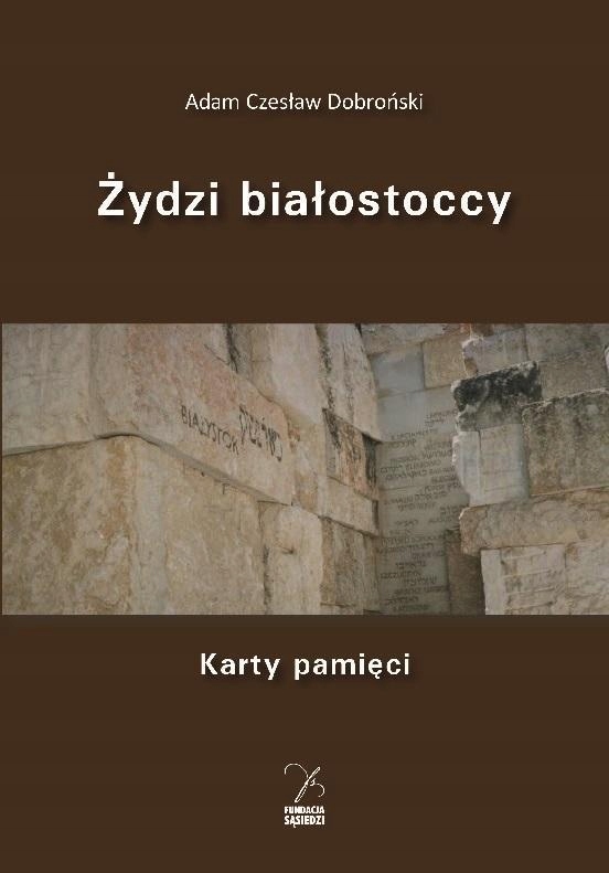 Żydzi Białostoccy. Karty Pamięci
