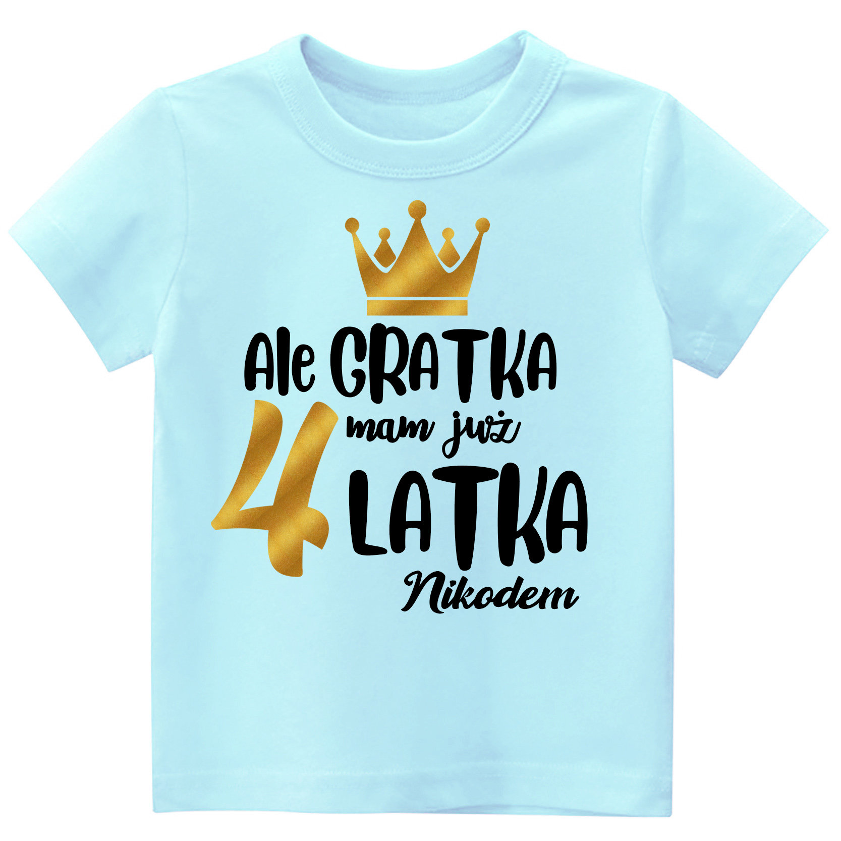 

Koszulka Urodziny Ale gratka mam 4 latka Imię 116