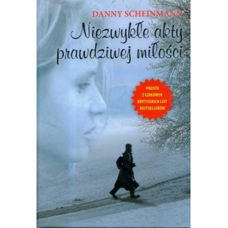 NIEZWYKŁE AKTY PRAWDZIWEJ MILOŚCI Danny Scheinmann
