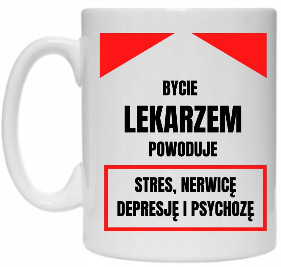 KUBEK PREZENT BYCIE LEKARZEM POWODUJE HUMOR Marka inna